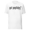 got peptides? – Research Tee (Unisex)