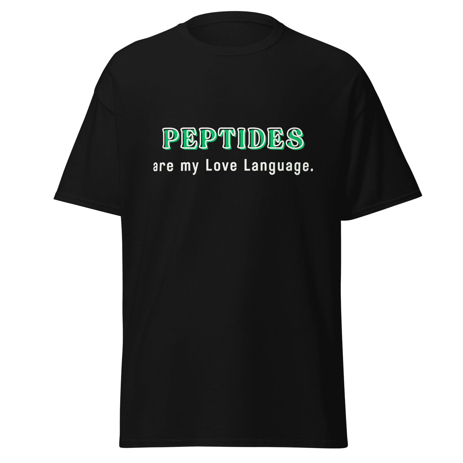 Peptides are my Love Language Classic Tee