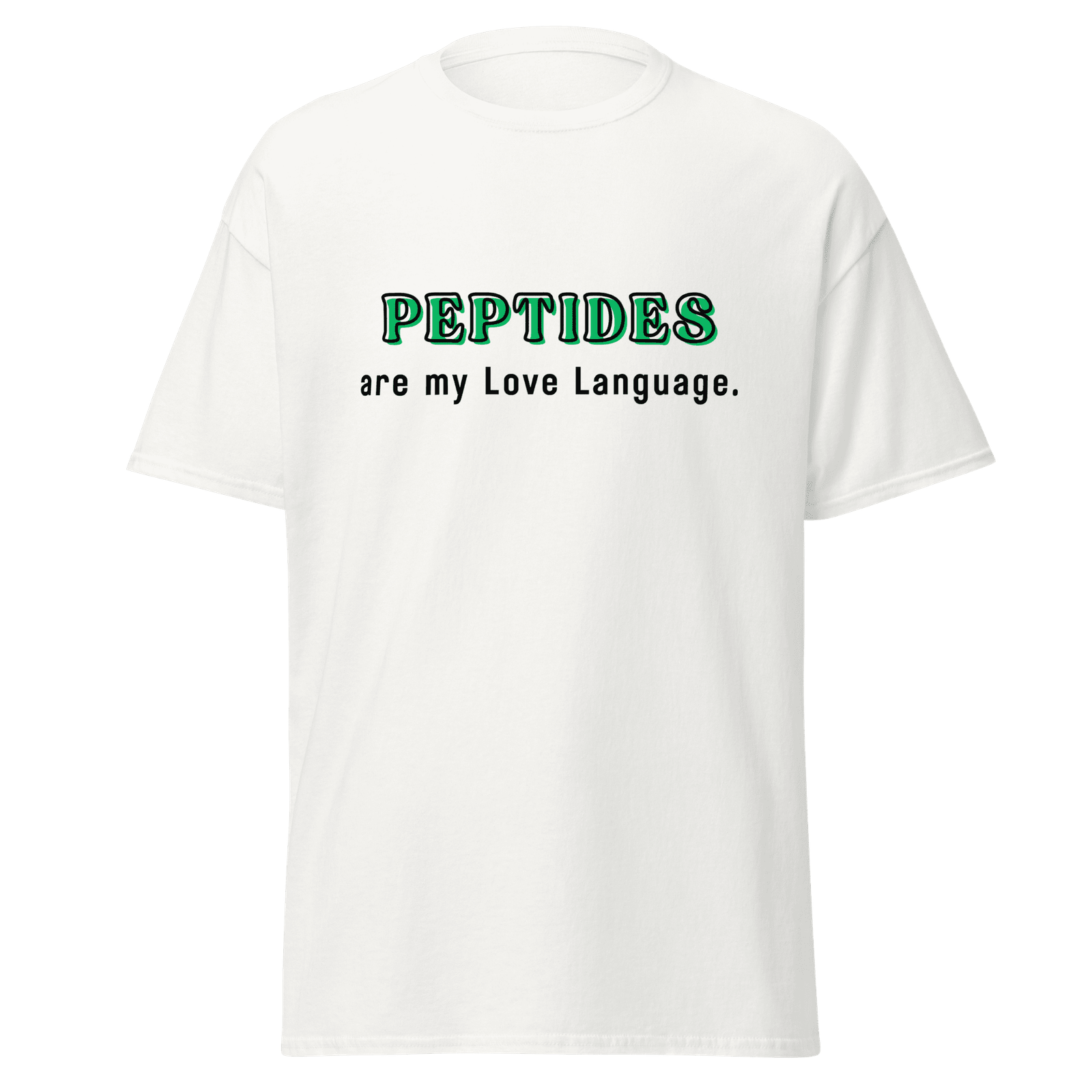 Peptides are my Love Language Classic Tee